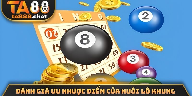 Đánh giá ưu nhược điểm của nuôi lô khung 