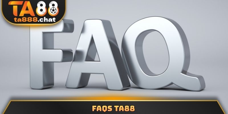 FAQs TA88