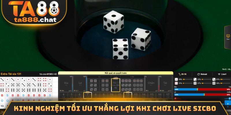 Kinh nghiệm tối ưu thắng lợi khi chơi live Sicbo