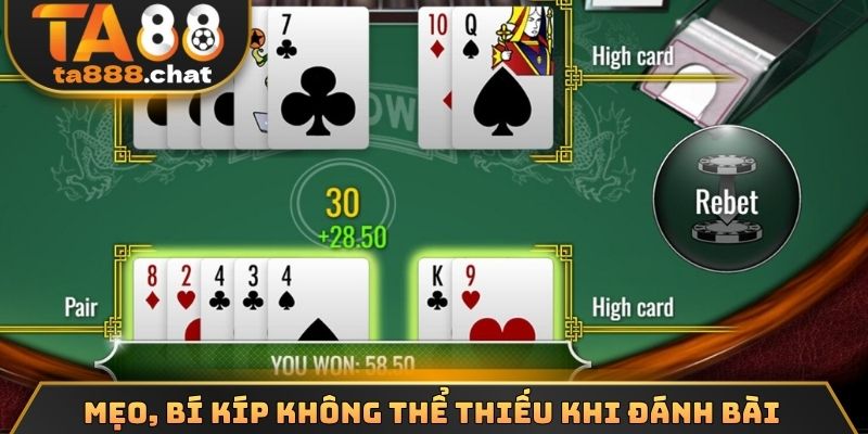 Mẹo, bí kíp không thể thiếu khi đánh bài