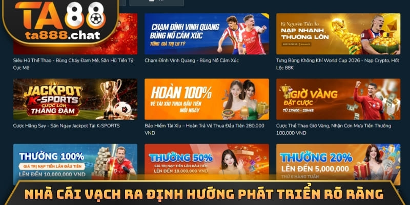 Nhà cái vạch ra định hướng phát triển rõ ràng
