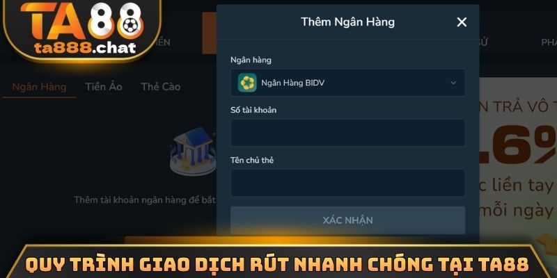 Quy trình giao dịch rút nhanh chóng tại TA88