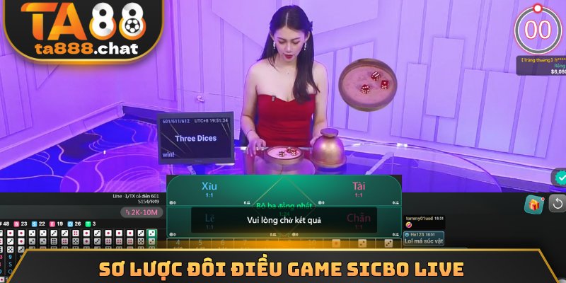 Sơ lược đôi điều game Sicbo live