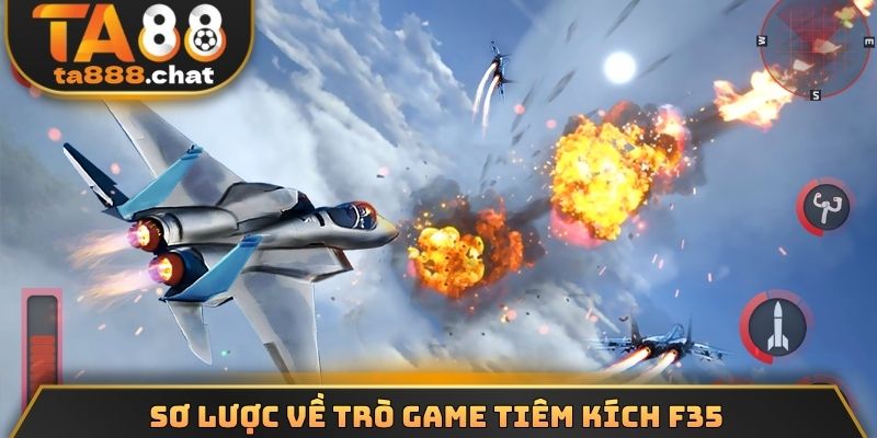 Sơ lược về trò game Tiêm kích F35