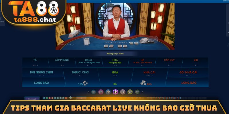 Tips tham gia Baccarat live không bao giờ thua